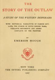 Cover of: The story of the outlaw by Emerson Hough