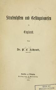 Cover of: Strafensystem und Gefängniswesen in England. by Paul Felix Aschrott, Paul Felix Aschrott