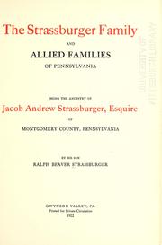 The Strassburger family and allied families of Pennsylvania by Ralph Beaver Strassburger