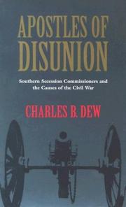 Cover of: Apostles of Disunion: Southern Secession Commissioners and the Causes of the Civil War (Nation Divided: New Studies in Civil War History)