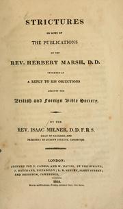 Cover of: Strictures on some of the publications of the Rev. Herbert Marsh, D.D.: intended as a reply to his objections against the British and Foreign Bible Society