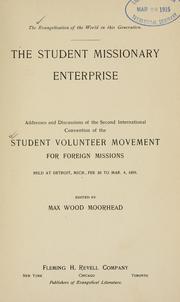 Cover of: The student missionary enterprise by Student Volunteer Movement for Foreign Missions (2nd 1894 Detroit)