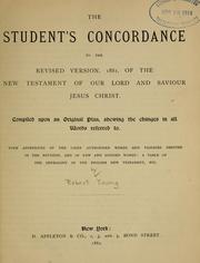 Cover of: Student's Concordance to the Revised Version, 1881, of the New Testament of our Lord and Saviour Jesus Christ by Young, Robert