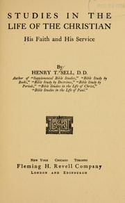 Cover of: Studies in the life of the Christian, his faith and his service