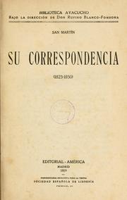 Cover of: Su correspondencia (1823-1850). by José de San Martín