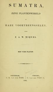 Cover of: Sumatra, zijne plantenwereld en hare voortbrengselen