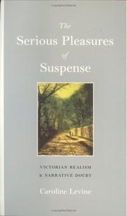 Cover of: The serious pleasures of suspense: Victorian realism and narrative doubt
