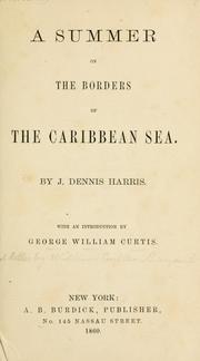 Cover of: A summer on the borders of the Caribbean sea.