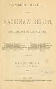 Cover of: Summer resorts of the Mackinaw region, and adjacent localities ...