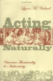 Acting naturally by Lynn M. Voskuil