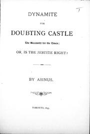 Dynamite for a doubting castle, the necessity for the times, or, is the Jesuite [sic] right by Asinus.