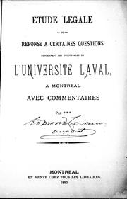 Cover of: Etude légale ou Réponse à certaines questions concernant les succursales de l'Université Laval, à Montréal