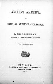 Cover of: Ancient America, in notes on American archæology