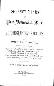 Cover of: Seventy years of New Brunswick life by William T. Baird