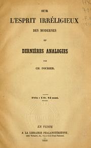 Cover of: Sur l'esprit irréligieux des modernes et dernières analogies by Charles Fourier