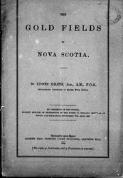 Cover of: The gold fields of Nova Scotia by by Edwin Gilpin.