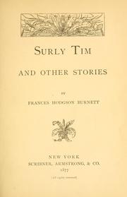 Cover of: Surly Tim and other stories. by Frances Hodgson Burnett