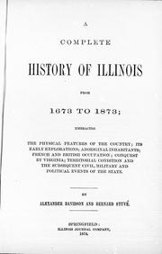 Cover of: A complete history of Illinois from 1673 to 1873 by by Alexander Davidson and Bernard Stuvé.