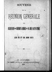 Cover of: Souvenir de la réunion générale des élèves du Séminaire de St. Hyacinthe, les 25 et 26 juin 1878