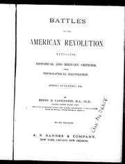 Cover of: Battles of the American Revolution, 1775-1781: historical and military criticism with topographical illustration