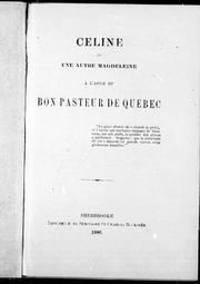 Cover of: Céline ou Une autre Magdeleine à l'Asile du Bon Pasteur de Québec by Amicus.