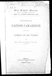 Cover of: Specimens of Eozoon canadense and their geological and other relations by by J. William Dawson.