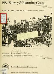 1981 survey and planning grant - part 2: south Boston inventory forms by Boston Landmarks Commission (Boston, Mass.)