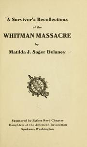 Cover of: survivor's recollections of the Whitman massacre