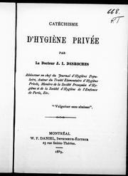 Cover of: Catéchisme d'hygiène privée by J. I. Desroches