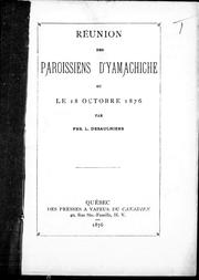 Cover of: Réunion des paroissiens d'Yamachiche ou Le 18 octobre 1876