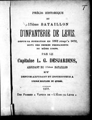 Cover of: Précis historique du 17ième bataillon d'infanterie de Lévis, depuis sa formation en 1862 jusqu'à 1872: suivi des ordres permanents du même corps