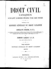 Le droit civil canadien suivant l'ordre établi par les codes by Gonzalve Doutre