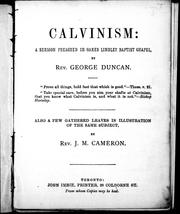 Cover of: Calvinism: a sermon preached in Oakes Lindley Baptist Chapel