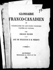 Cover of: Glossaire franco-canadien: et vocabulaire de locutions vicieuses usitées au Canada