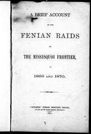 Cover of: A Brief account of the Fenian raids on the Missisquoi frontier in 1866 and 1870 by 