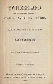 Cover of: Switzerland and the adjacent portions of Italy, Savoy, and Tyrol: handbook for travellers