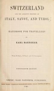 Cover of: Switzerland and the adjacent portions of Italy, Savoy, and Tyrol by Karl Baedeker (Firm)