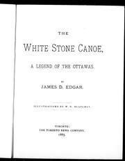 Cover of: The white stone canoe: a legend of the Ottawas