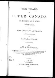 Cover of: Ten years of Upper Canada in peace and war, 1805-1815 by with annotations by Matilda Edgar.