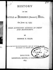 Cover of: History of the Battle of Bunker's (Breed's) Hill, on June 17, 1775: from authentic sources in print and manuscript