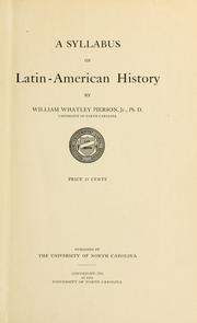 Cover of: A syllabus of Latin-American history by William Whatley Pierson