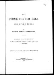 Cover of: The stone church bell and other poems by by George Edwin Fairweather.