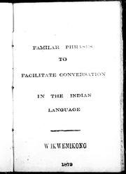 Cover of: Familar [sic] phrases to facilitate conversation in the Indian language | 