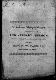 Cover of: Anniversary sermon preached in Knox Church, November 30th, 1890 by by F.W. Farries.