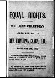 Cover of: Equal rights: Mr. John Charlton's open letter to Rev. Principal Caven, D.D., dated May 9th, 1890.