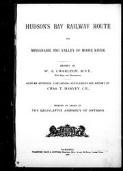 Cover of: Hudson's Bay railway route via Missanabie and valley of Moose River