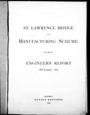 Cover of: St. Lawrence Bridge and manufacturing scheme: engineer' s report, 18th January, 1882