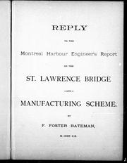 Cover of: Reply to the Montreal Harbour engineer's report on the St. Lawrence Bridge and manufacturing scheme