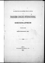 Cover of: La province de Québec et le Canada au troisième Congrès international de géographie de Venise, septembre 1881