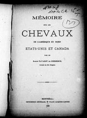 Cover of: Mémoire sur les chevaux de l'Amérique du Nord, Etats-Unis et Canada by Faverot de Kerbrech, François Nicholas Guy Napoléon baron